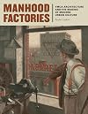 Manhood factories : YMCA architecture and the making of modern urban culture