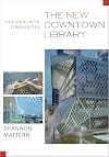 The New Downtown Library: Designing with Communities