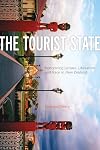 The Tourist State: Performing Leisure, Liberalism, and Race in New Zealand (A Quadrant Book)