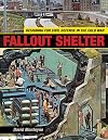 Fallout Shelter: Designing for Civil Defense in the Cold War (Architecture, Landscape and Amer Culture)