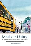 Mothers United: An Immigrant Struggle for Socially Just Education
