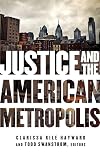 Justice and the American Metropolis (Globalization and Community)