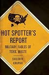Hot Spotter's Report: Military Fables of Toxic Waste (A Quadrant Book)