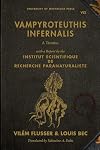 Vampyroteuthis Infernalis: A Treatise, with a Report by the Institut Scientifique de Recherche Paranaturaliste (Posthumanities)