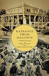 Radiance from Halcyon: A Utopian Experiment in Religion and Science