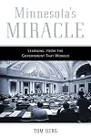 Minnesota's Miracle: Learning from the Government That Worked