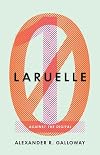 Laruelle: Against the Digital