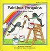 Paintbox Penguins : A Book about Colors (First Concepts Series)