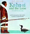 Ka∙ha∙si and the Loon: An Eskimo Legend