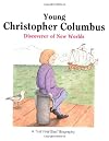 Young Christopher Columbus: Discoverer of New Worlds