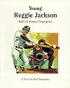 Young Reggie Jackson: Hall of Fame Champion
