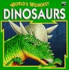 World'S Weirdest Dinosaurs - Pbk (World's Weirdest Series)