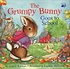 The Grumpy Bunny Goes to School