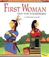 First Woman and the Strawberry: A Cherokee Legend