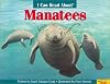 I Can Read About Manatees