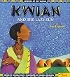 Kwian and the Lazy Sun: A San Legend
