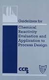 Guidelines for Chemical Reactivity Evaluation and Application to Process Design