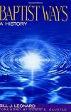 Baptist Ways: A History