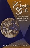 Cherish the Gift: A Congregational Guide to Earth Stewardship