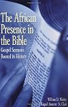 The African Presence in the Bible: Gospel Sermons Rooted in History