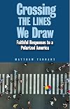 Crossing the Lines We Draw: Faithful Responses to a Polarized America