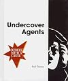 Undercover Agents (Rebels with a Cause)