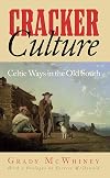 Cracker Culture: Celtic Ways in the Old South