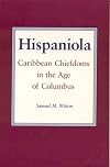 Hispaniola: Caribbean Chiefdoms in the Age of Columbus