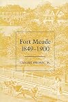 Fort Meade, 1849-1900