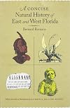 A Concise Natural History of East and West Florida