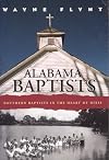 Alabama Baptists: Southern Baptists in the Heart of Dixie (Religion & American Culture)