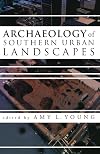 Archaeology of Southern Urban Landscapes