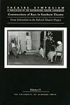 Constructions of Race in Southern Theatre: From Federalism to the Federal Theatre Project: 11 (Theatre Symposium)