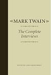 Mark Twain: The Complete Interviews