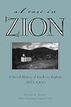 At Ease in Zion: Social History of Southern Baptists, 1865-1900