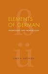 Elements of German: Phonology and Morphology