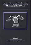 Theatre and Moral Order (Theatre Symposium Series)
