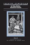 Theatre Symposium, Vol. 26: In Other Habits: Theatrical Costume (Theatre Symposium Series)