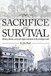 Sacrifice and survival : identity, mission, and Jesuit higher education in the American South