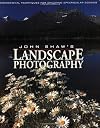 John Shaw's Landscape Photography