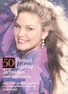 50 Portrait Lighting Techniques for Pictures that Sell