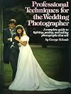Professional Techniques for the Wedding Photographer