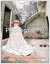 Wedding Photography Unveiled: Inspiration and Insight from 20 Top Photographers