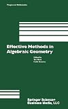 Effective Methods in Algebraic Geometry