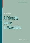 A Friendly Guide to Wavelets