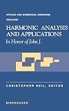 Harmonic Analysis and Applications: In Honor of John J. Benedetto (Applied and Numerical Harmonic Analysis)