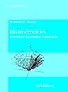 Electrodynamics: A Modern Geometric Approach (Progress in Mathematical Physics)