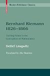 Bernhard Riemann 1826-1866: Turning Points in the Conception of Mathematics