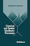 Classical and spatial stochastic processes