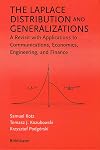 The Laplace Distribution and Generalizations: A Revisit with Applications to Communications, Economics, Engineering, and Finance (Progress in Mathematics)